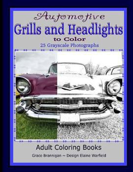 Automotive Grills and Headlights to Color: 25 Grayscale Photographs