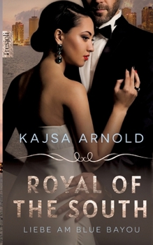 Royal of the South: Liebe am Blue Bayou (German Edition)