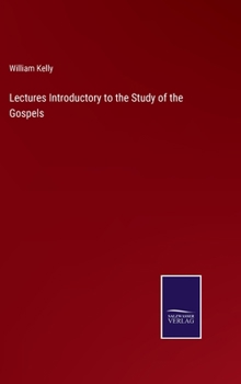 Hardcover Lectures Introductory to the Study of the Gospels Book