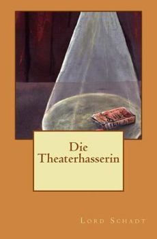 Paperback Die Theaterhasserin [German] Book