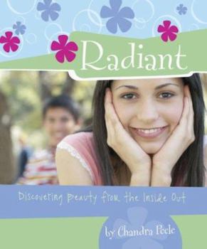 Paperback Radiant: Discovering Beauty from the Inside Out Book