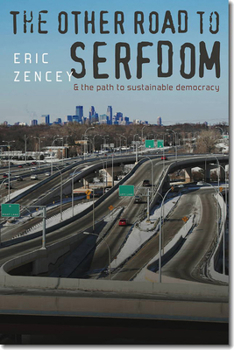 Hardcover The Other Road to Serfdom & the Path to Sustainable Democracy Book
