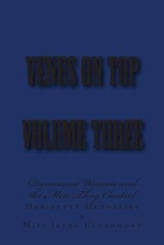 Paperback Venus on Top - Volume Three: Dominant Women and the Men They Control Book