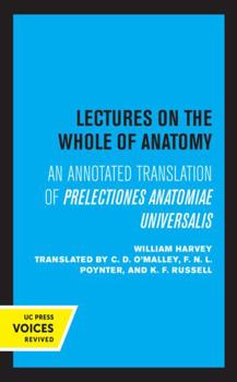 Paperback Lectures on the Whole of Anatomy: An Annotated Translation of Prelectiones Anatomine Universalis Book
