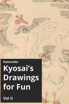Paperback Kawanabe Kyosai's Drawings for Fun Vol II Book