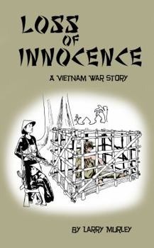 Loss of Innocence - A Vietnam War Story