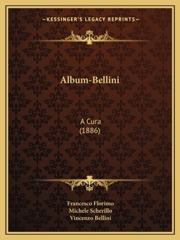 Paperback Album-Bellini: A Cura (1886) [Italian] Book