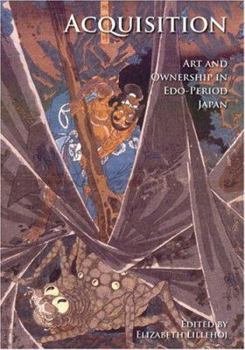 Paperback Acquisition: Art and Ownership in Edo-Period Japan Book