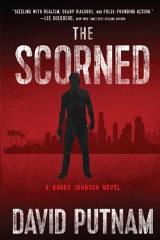 Paperback The Scorned: A Bruno Johnson Thriller - Book 10 Book