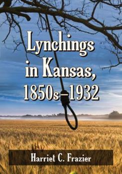 Paperback Lynchings in Kansas, 1850s-1932 Book