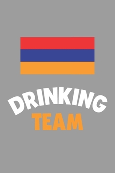 Paperback Drinking Team Notebook: Lined Journal, 120 Pages, 6 x 9, Armenia Flag Beer Olympics Gift Journal Matte Finish Book