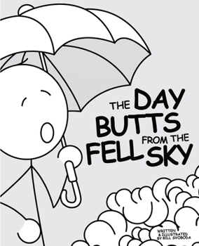 Paperback The Day Butts Fell from the Sky Book
