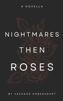 Paperback Nightmares then Roses: A Fires of Forgiveness Tale Book
