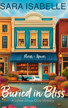 Buried in Bliss: A Lyssa Jones cozy mystery (Lyssa Jones Cozy Mysteries)