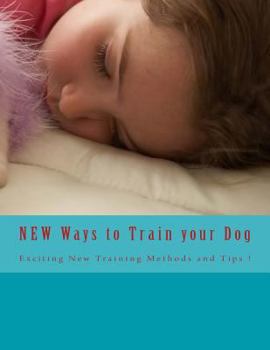 NEW Ways to Train your Dog