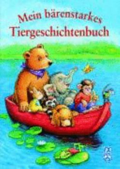 Hardcover Mein bärenstarkes Tiergeschichtenbuch [German] Book