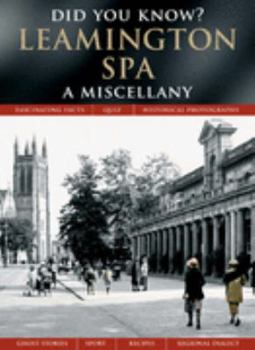 Leamington Spa: A Miscellany - Book  of the Did You Know?