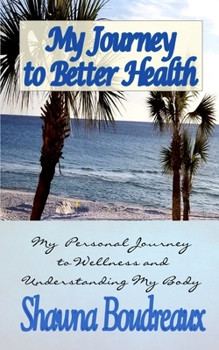 Paperback My Journey to Better Health Book