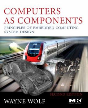 Paperback Computers as Components: Principles of Embedded Computing System Design Book