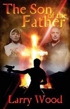 Paperback The Son of the Father: A Story of Good and Evil Book