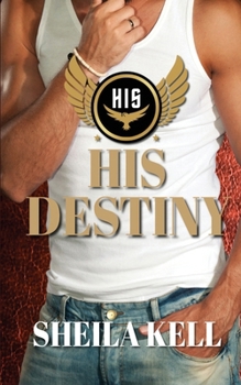 His Destiny - Book #5 of the HIS