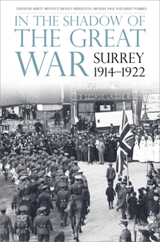 Paperback In the Shadow of the Great War: Surrey, 1914-1922 Book