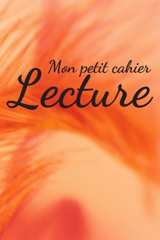Mon Petit Cahier De Lecture: Mon carnet de lecture | 100 Fiches de lecture à remplir | Parfait cadeau pour les lecteurs et lectrices | 130 Pages. (French Edition)
