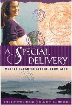 Paperback A Special Delivery: Mother-Daughter Letters from Afar Book