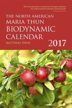 Calendar The North American Maria Thun Biodynamic Calendar: 2017 (German Edition) Book