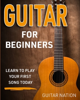 Paperback Guitar for Beginners: Learn to Play Your First Song Today Book