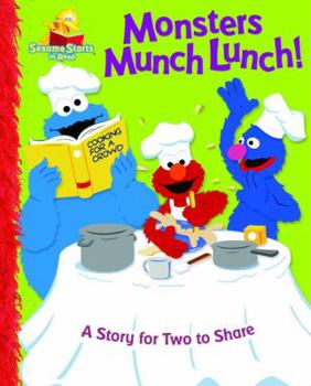 Hardcover Monsters Munch Lunch!: A Story for Two to Share Book