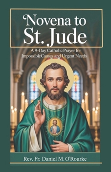 Paperback Novena to St. Jude: A 9-Day Catholic Devotion for Impossible Causes and Urgent Needs. Book