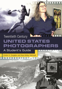 Hardcover Twentieth Century United States Photographers: A Student's Guide Book