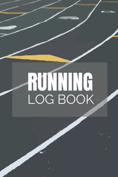 Paperback Running Log Book: Undated 53 Weeks Running Diary Journal Track Distance Time Speed Weather Calories Heart Rate 6x9 Notebook Book