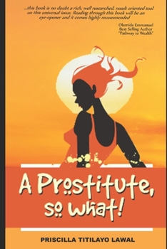 Paperback A Prostitute, So What! Book