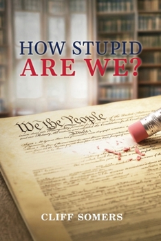 Paperback How Stupid Are We? Book