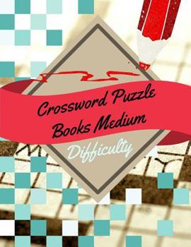 Paperback Crossword Puzzle Books Medium Difficulty: A Unique Puzzlers' Book with Today's Contemporary Words As Crossword Puzzle Book for Adults Medium Difficult Book