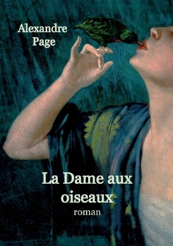 Paperback La Dame aux oiseaux: (suspense fantastique) [French] Book