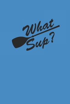 WHAT SUP: Notebook Stand Up Paddling Notizbuch kariert Paddle Planer SUP Journal 6x9 karo