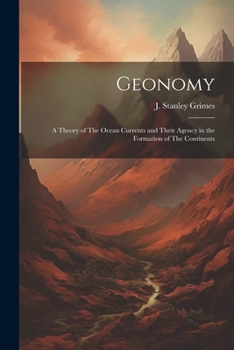 Paperback Geonomy: A Theory of The Ocean Currents and Their Agency in the Formation of The Continents Book