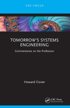 Paperback Tomorrow's Systems Engineering: Commentaries on the Profession Book