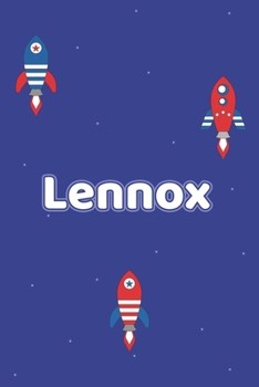 Lennox: Vornamen Notizbuch für Jungen und Männer - Notizbuch, Notizheft oder Schreibheft für Schule, Uni, Beruf, Job oder Einschulung mit Raketen ( ... - Format 6x9 ca. DIN A5 (German Edition)