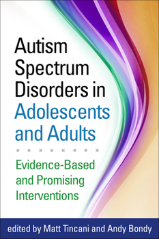 Hardcover Autism Spectrum Disorders in Adolescents and Adults: Evidence-Based and Promising Interventions Book