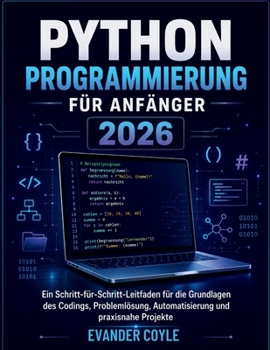Python Programmierung für Anfänger 2026 (German Edition)