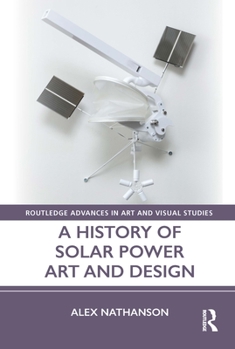 Paperback A History of Solar Power Art and Design Book