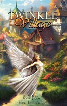 Hardcover Twinkle Village - Book I (Dream, Be Your Best Self): Dream Book