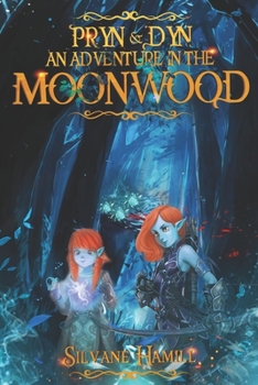 Paperback Pryn and Dyn an Adventure in the Moon Wood Book