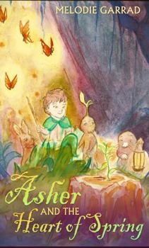 Hardcover Asher and the Heart of Spring Book