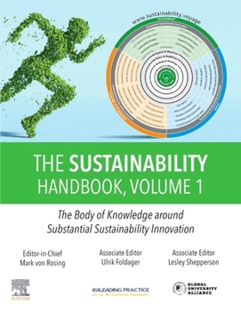 Hardcover The Sustainability Handbook, Volume 1: The Body of Knowledge Around Substantial Sustainability Innovation Book