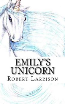 Emily's Unicorn - Book #1 of the Alter World Adventures